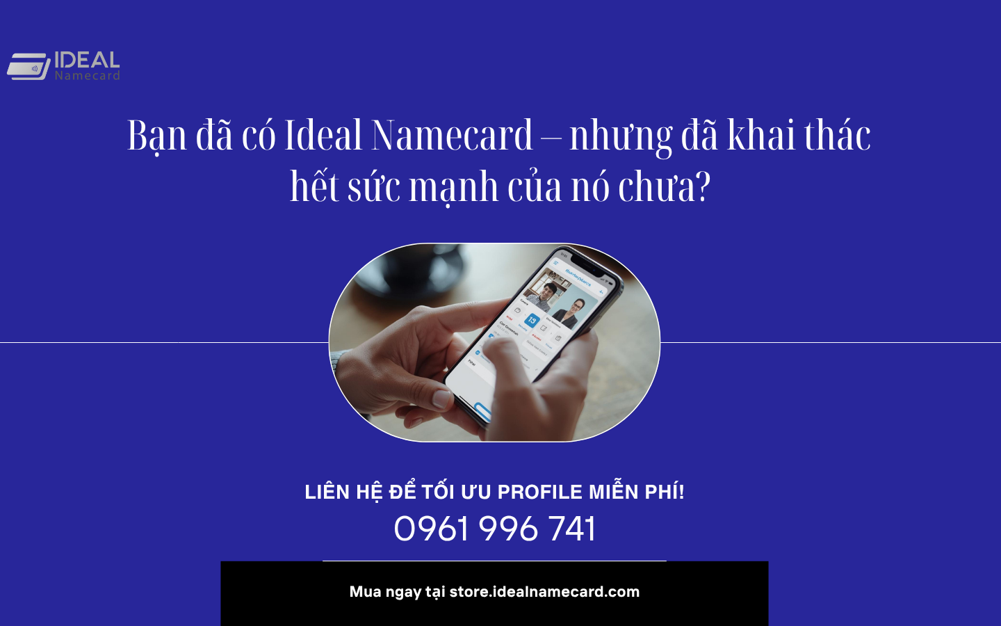 DÙNG DANH THIẾP THÔNG MINH MÀ CHƯA HIỆU QUẢ? LÝ DO NẰM Ở CÁCH BẠN KHAI THÁC CÔNG CỤ!